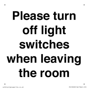Please turn off light switches when leaving the room